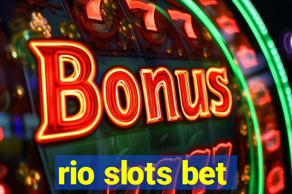 rio slots bet